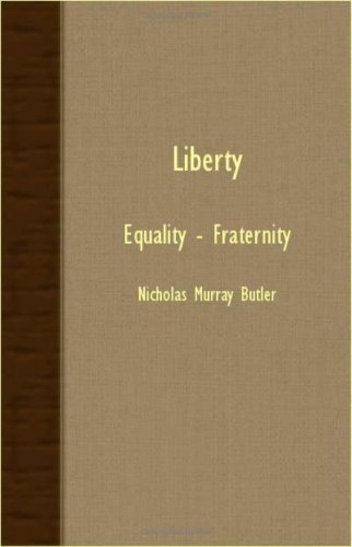 Cover for Nicholas Murray Butler · Liberty - Equality - Fraternity (Taschenbuch) (2007)