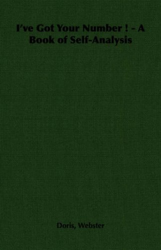 Cover for Doris Webster · I've Got Your Number ! - a Book of Self-analysis (Paperback Book) (2006)