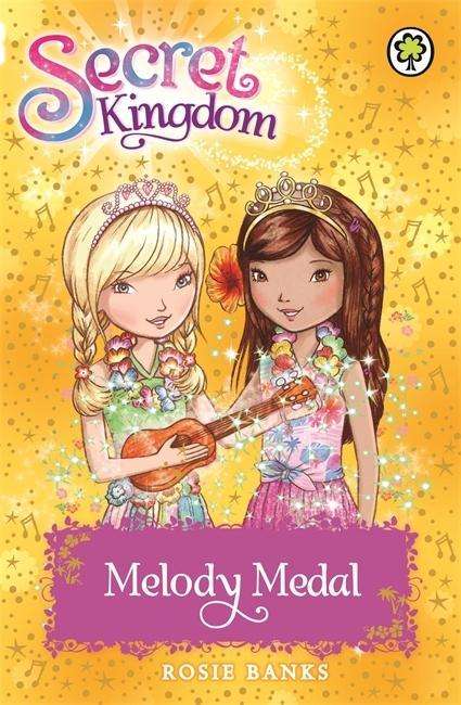 Secret Kingdom: Melody Medal: Book 28 - Secret Kingdom - Rosie Banks - Bücher - Hachette Children's Group - 9781408332887 - 7. Mai 2015