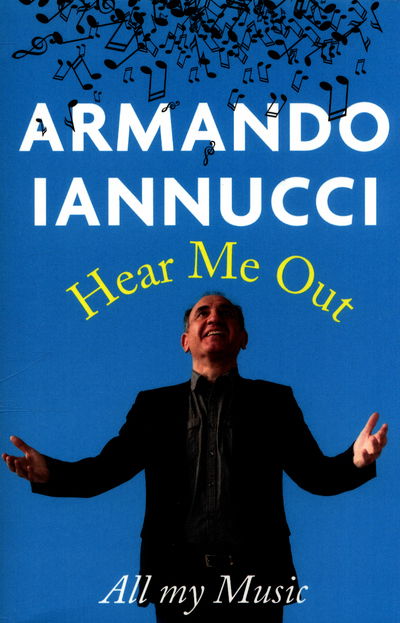 Cover for Armando Iannucci · Hear Me Out (Paperback Book) (2017)