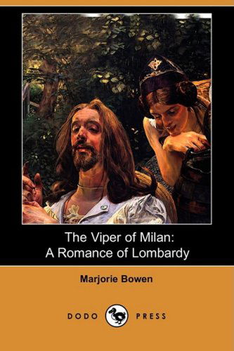 Cover for Marjorie Bowen · The Viper of Milan: a Romance of Lombardy (Dodo Press) (Paperback Book) (2009)