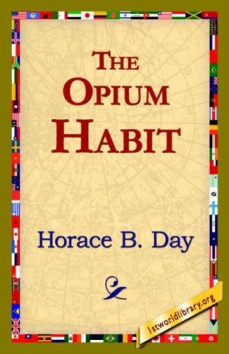 Cover for Horace B. Day · The Opium Habit (Paperback Book) (2006)