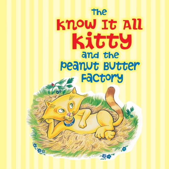 Cover for Kathy Jernigan · The Know it All Kitty and the Peanut Butter Factory (Paperback Book) (2007)