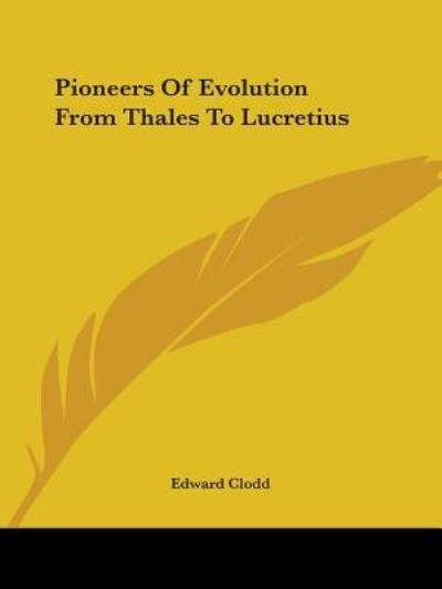 Cover for Edward Clodd · Pioneers of Evolution from Thales to Lucretius (Paperback Book) (2005)