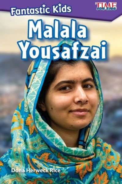Fantastic Kids: Malala Yousafzai - Dona Herweck Rice - Livros - Teacher Created Materials, Inc - 9781425849887 - 1 de novembro de 2017