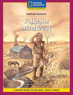 Cover for National Geographic Learning · Content-Based Chapter Books Fiction (Social Studies: American Folktales): Folktales of the Midwest (Paperback Book) (2007)