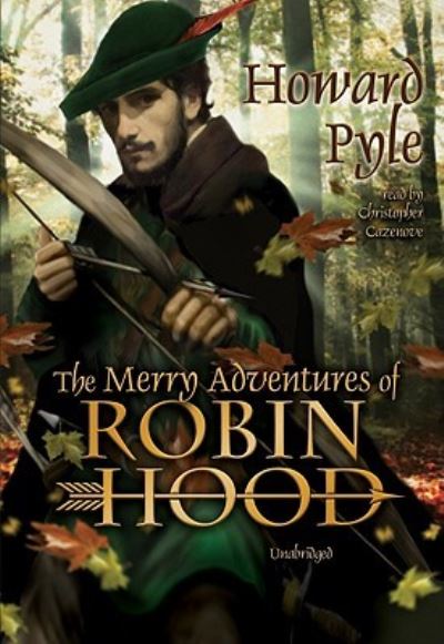 Cover for Howard Pyle · The Merry Adventures of Robin Hood (CD) (2009)