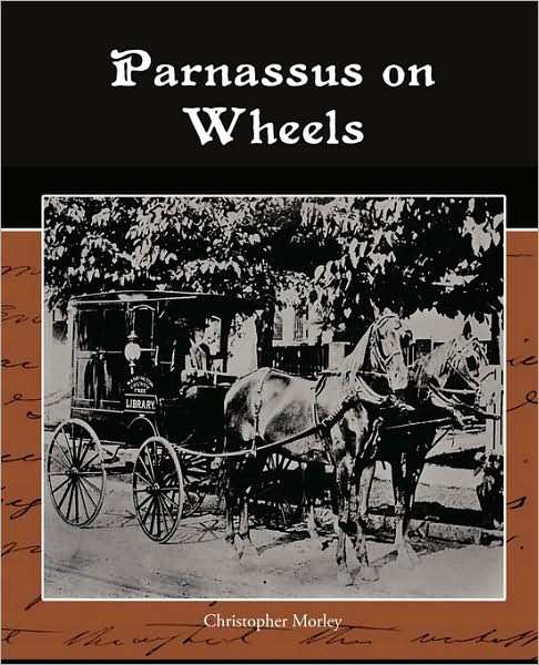 Parnassus on Wheels - Christopher Morley - Books - Book Jungle - 9781438524887 - September 8, 2009