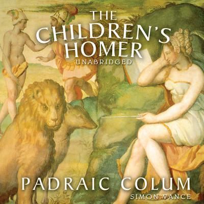 Cover for Padraic Colum · The Children's Homer (CD) (2012)