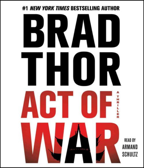 Cover for Brad Thor · Act of War: a Thriller (Hörbuch (CD)) [Unabridged edition] (2014)