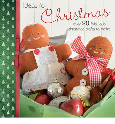 Cover for Shaw, Mandy (Author) · Ideas for Christmas: Over 20 Fabulous Christmas Crafts to Make (Paperback Book) [UK edition] (2013)