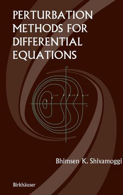 Cover for Bhimsen K. Shivamoggi · Perturbation Methods for Differential Equations (Paperback Bog) [Softcover Reprint of the Original 1st Ed. 2003 edition] (2012)