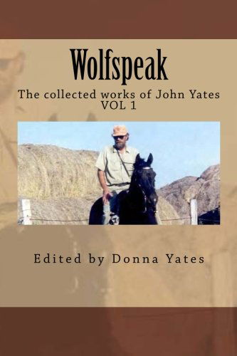 Cover for John Yates · Wolfspeak: the Collected Works of John Yates (Pocketbok) (2012)