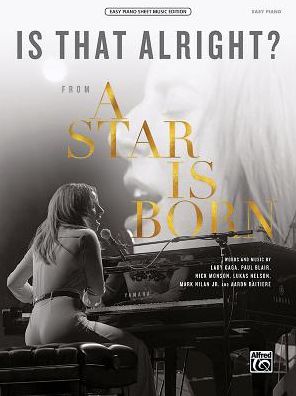 Is That Alright? - Lady Gaga - Bücher - ALFRED MUSIC - 9781470641887 - 1. Februar 2019