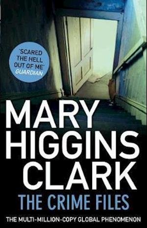 Cover for Mary Higgins Clark · The Crime Files: I Heard That Song Before, Daddy's Little Girl, Where Are You Now? (Pocketbok) [ANZ Only edition] (2017)