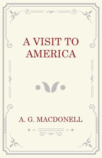 Cover for A G Macdonell · A Visit to America (Paperback Book) (2016)