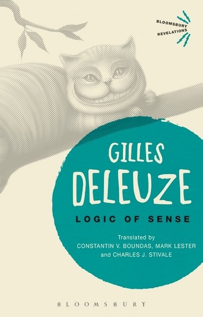 Cover for Deleuze, Gilles (No current affiliation) · Logic of Sense - Bloomsbury Revelations (Paperback Book) (2015)