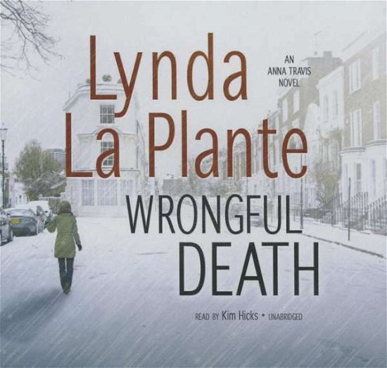 Cover for Lynda La Plante · Wrongful Death (Anna Travis) (Lydbog (CD)) [Unabridged edition] (2015)