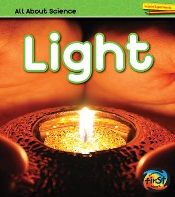 All about Light - Angela Royston - Books - Capstone - 9781484626887 - 2016