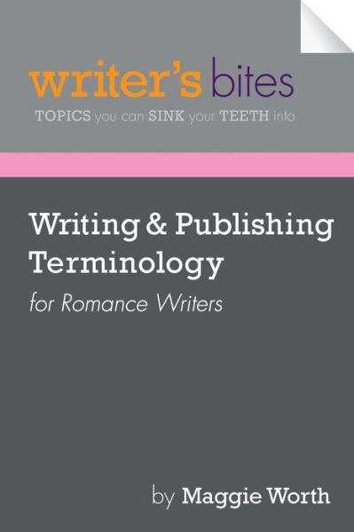 Cover for Maggie Worth · Writing &amp; Publishing Terminology for Romance Writers (Paperback Book) (2013)