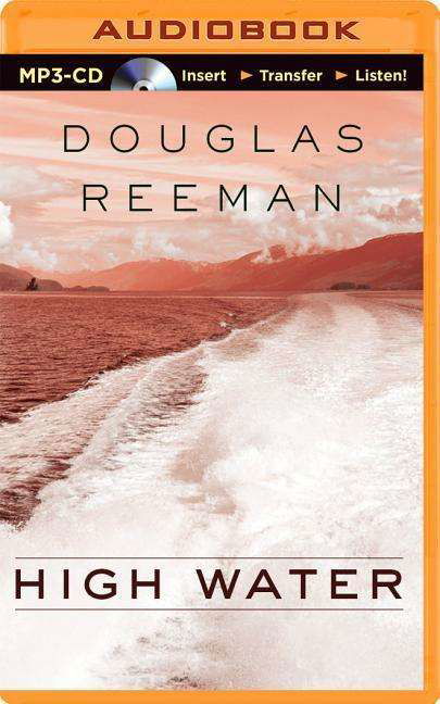 High Water - Douglas Reeman - Audio Book - Brilliance Audio - 9781491572887 - 2015