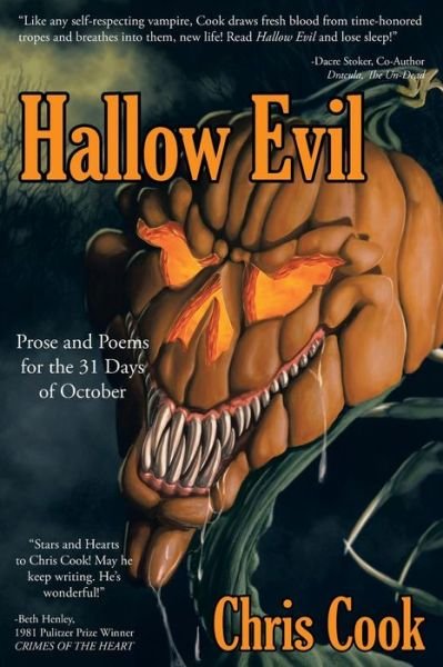 Hallow Evil: Prose and Poems for the 31 Days of October - Chris Cook - Livros - AuthorHouse - 9781491808887 - 23 de setembro de 2013