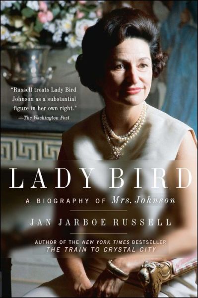 Lady Bird - Jan Jarboe Russell - Books - Scribner Book Company - 9781501152887 - October 4, 2016