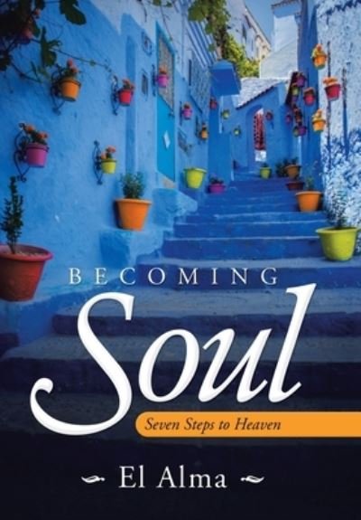 Cover for El Alma · Becoming Soul (Hardcover Book) (2020)