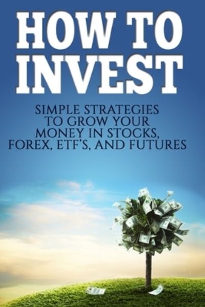 Cover for Michael Edwards · How To Invest (Paperback Book) (2014)