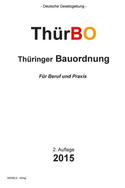 Cover for Groelsv Verlag · Thuringer Bauordnung: Thurbo (Paperback Bog) (2015)
