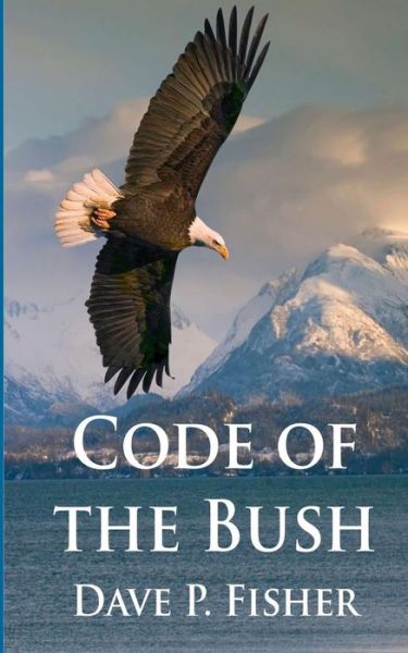 Cover for Dave P Fisher · Code of the Bush (Paperback Book) (2015)