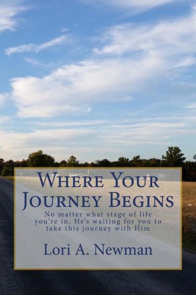 Cover for Lori A Newman · Where Your Journey Begins (Paperback Book) (2016)