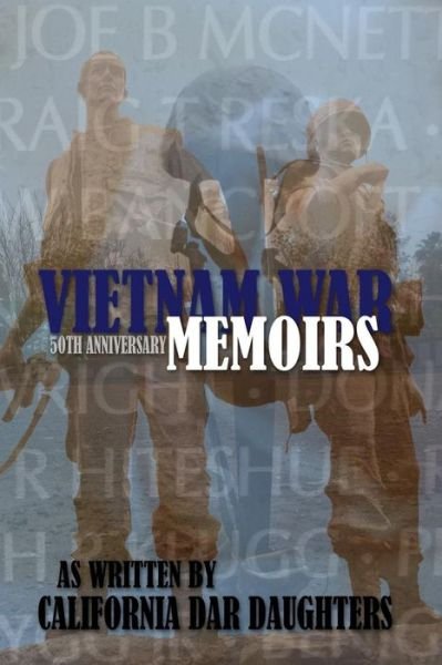 Cover for Ca Daughters of the American Revolution · Vietnam War Memoirs As Written by California Dar Daughters (Taschenbuch) (2015)