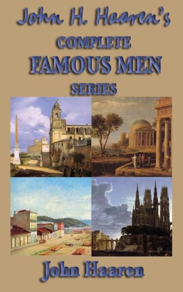 Cover for John H Haaren · John H. Haaren's Complete Famous Men Series (Inbunden Bok) (2018)