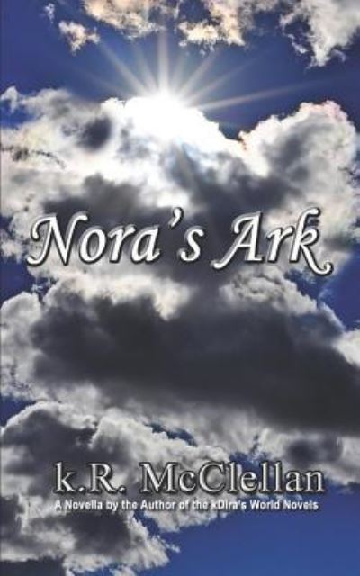 Cover for K R McClellan · Nora's Ark (Paperback Book) (2017)