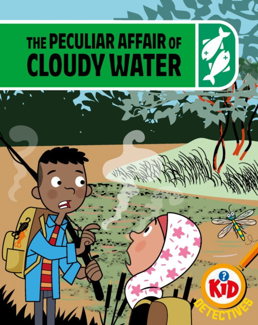 Cover for Adam Bushnell · Kid Detectives: The Peculiar Affair of Cloudy Water - Kid Detectives (Gebundenes Buch) (2024)