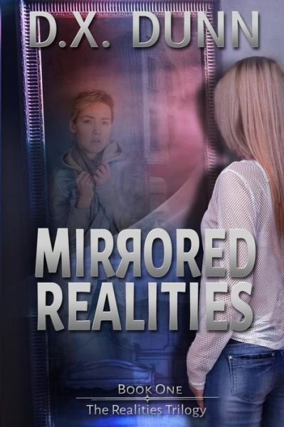 Cover for D X Dunn · Mirrored Realities (Paperback Bog) (2018)