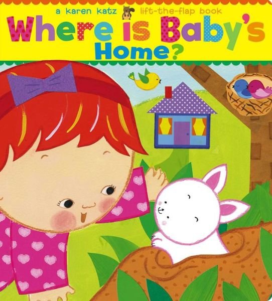 Cover for Karen Katz · Where Is Baby's Home?: A Karen Katz Lift-the-Flap Book (Board book) (2017)