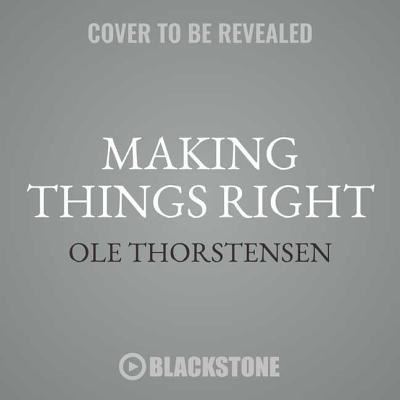 Cover for Ole Thorstensen · Making Things Right Lib/E (CD) (2018)