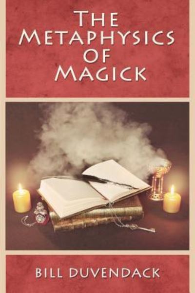 Cover for Bill Duvendack · The Metaphysics of Magick (Pocketbok) (2016)