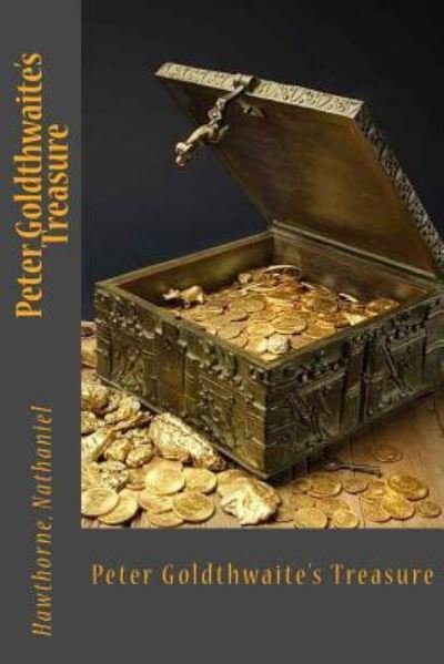 Cover for Hawthorne Nathaniel · Peter Goldthwaite's Treasure (Paperback Book) (2016)