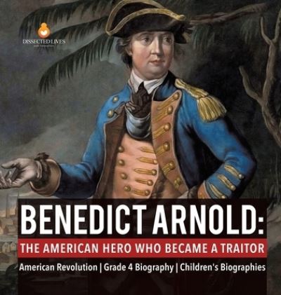 Cover for Dissected Lives · Benedict Arnold (Hardcover Book) (2020)
