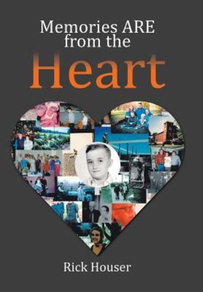 Cover for Dr Rick Houser · Memories Are from the Heart (Hardcover Book) (2018)