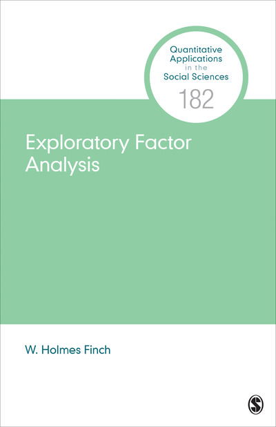 Exploratory Factor Analysis - Quantitative Applications in the Social Sciences - Holmes Finch - Books - SAGE Publications Inc - 9781544339887 - December 3, 2019