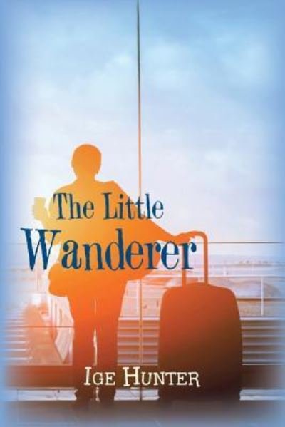 Cover for Ige Hunter · The Little Wanderer (Paperback Book) (2018)