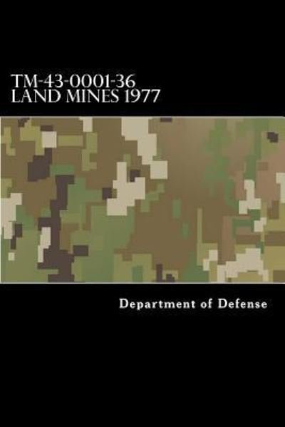 Cover for Department of Defense · TM-43-0001-36 Land Mines 1977 (Paperback Book) (2017)