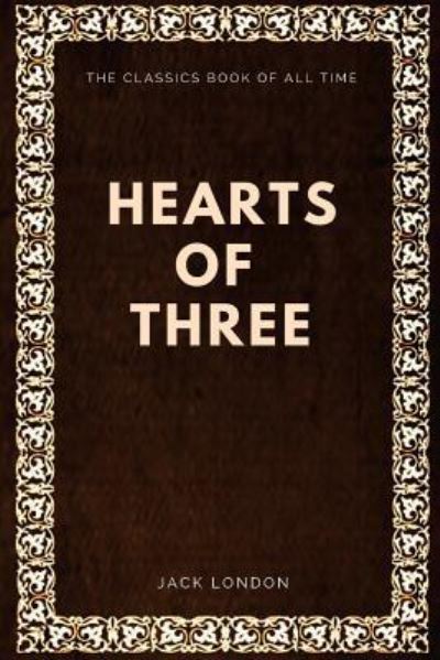 Cover for Jack London · Jack London - Hearts of Three (Paperback Book) (2017)