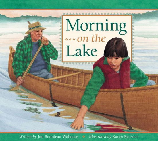 Cover for Jan Bourdeau Waboose · Morning on the Lake (Paperback Book) [Reprint edition] (1999)