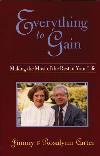 Cover for Jimmy Carter · Everything to Gain: Making the Most of the Rest of Your Life (Pocketbok) [Rev Sub edition] (1995)