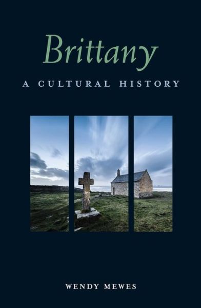 Cover for Wendy Mewes · Brittany A Cultural History (Paperback Book) (2016)